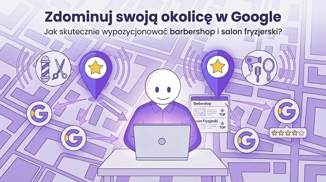 Pozycjonowanie salonu fryzjerskiego i barbershopu w Google